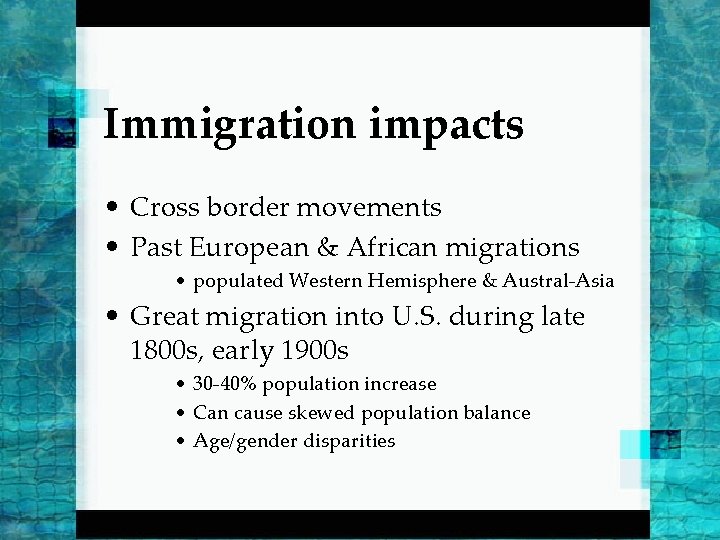 Immigration impacts • Cross border movements • Past European & African migrations • populated