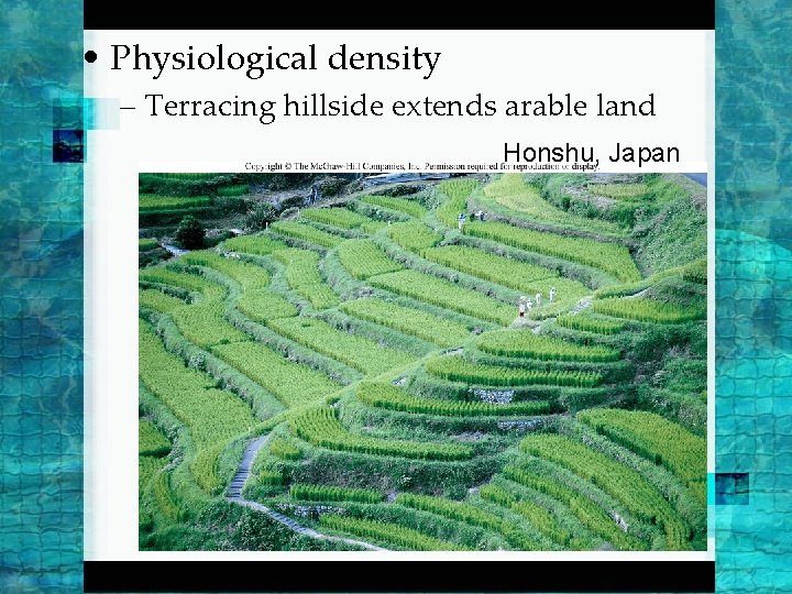  • Physiological density – Terracing hillside extends arable land Honshu, Japan 