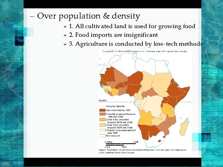 – Over population & density » 1. All cultivated land is used for growing