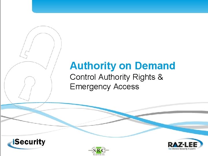 Authority on Demand Control Authority Rights & Emergency Access 