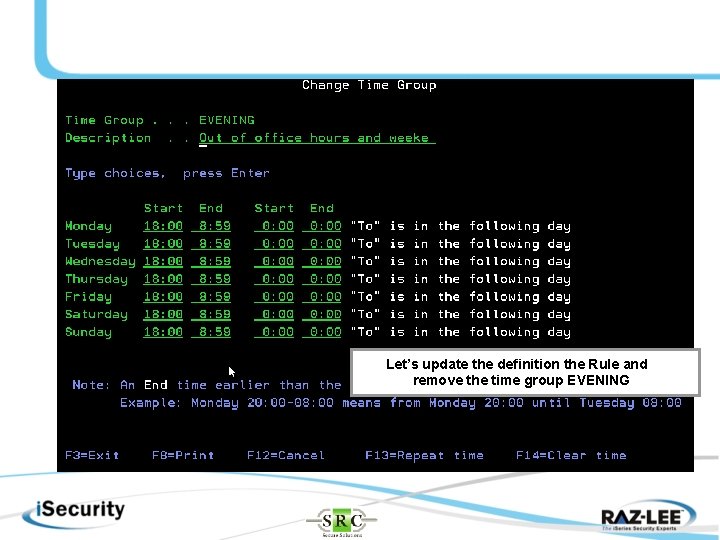 Let’s update the definition the Rule and remove the time group EVENING 