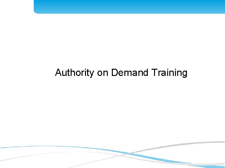 Authority on Demand Training 