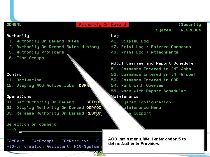 AOD main menu. We’ll enter option 5 to define Authority Providers. 