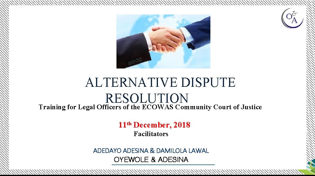 ALTERNATIVE DISPUTE RESOLUTION Training for Legal Officers of the ECOWAS Community Court of Justice