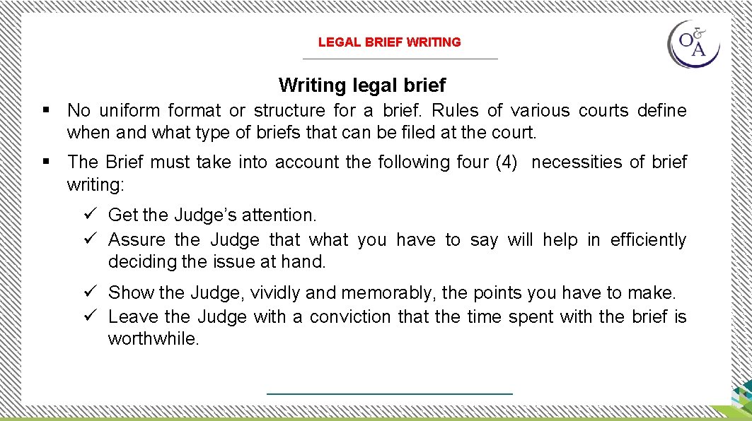 LEGAL BRIEF WRITING Writing legal brief § No uniformat or structure for a brief.