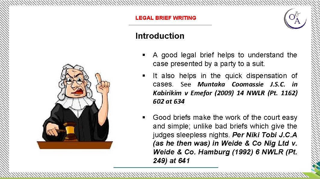 LEGAL BRIEF WRITING Introduction § A good legal brief helps to understand the case