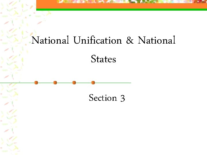 National Unification & National States Section 3 