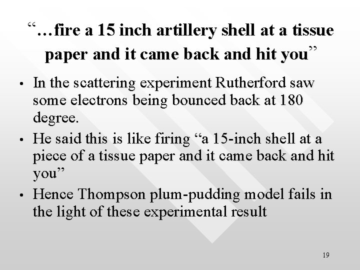 “…fire a 15 inch artillery shell at a tissue paper and it came back