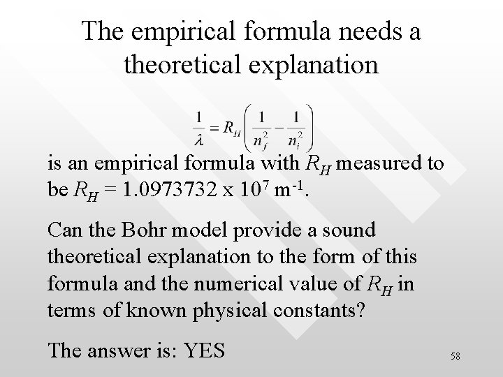 The empirical formula needs a theoretical explanation is an empirical formula with RH measured