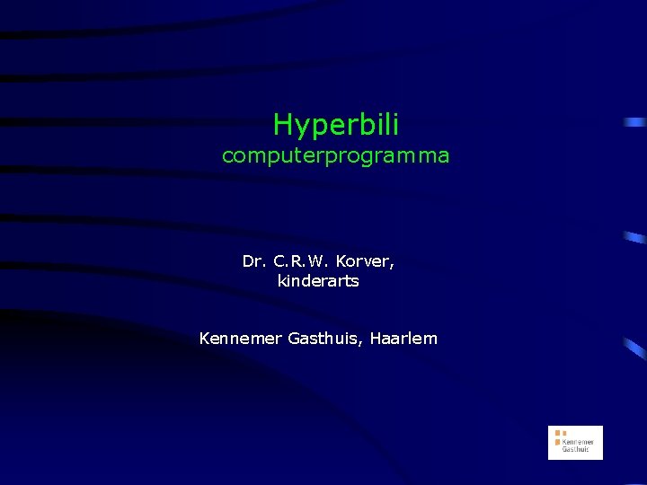 Hyperbili computerprogramma Dr. C. R. W. Korver, kinderarts Kennemer Gasthuis, Haarlem 1 