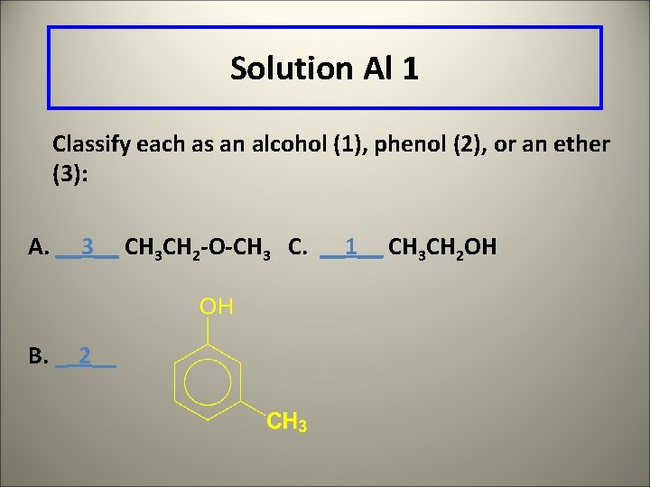 Solution Al 1 Classify each as an alcohol (1), phenol (2), or an ether