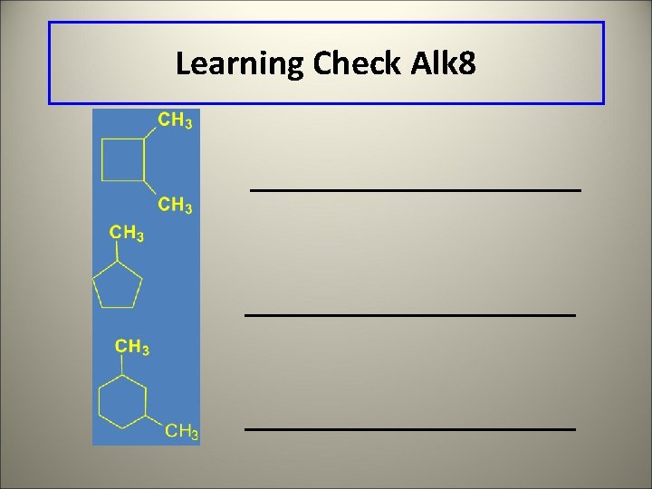 Learning Check Alk 8 