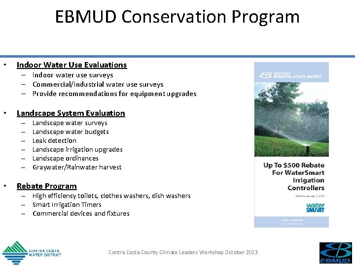 EBMUD Conservation Program • Indoor Water Use Evaluations – Indoor water use surveys –