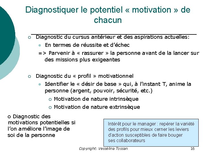 Diagnostiquer le potentiel « motivation » de chacun ¡ Diagnostic du cursus antérieur et