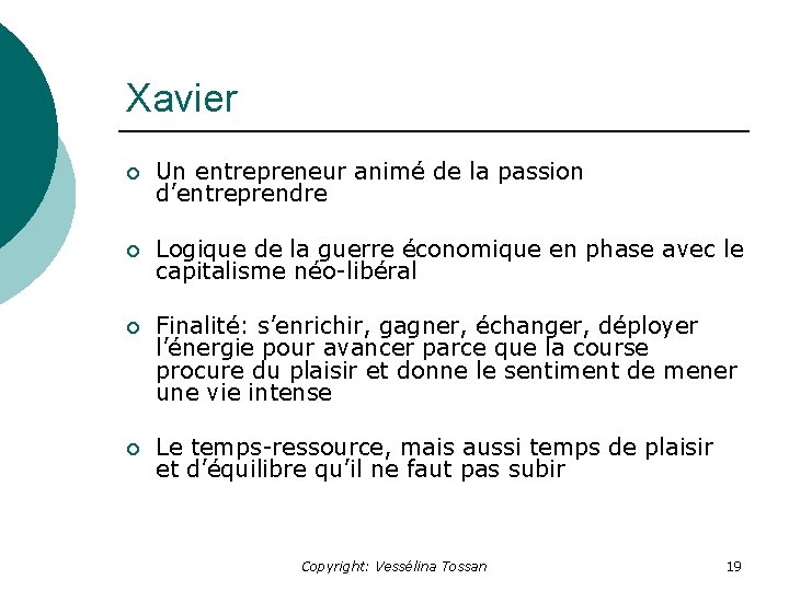 Xavier ¡ Un entrepreneur animé de la passion d’entreprendre ¡ Logique de la guerre