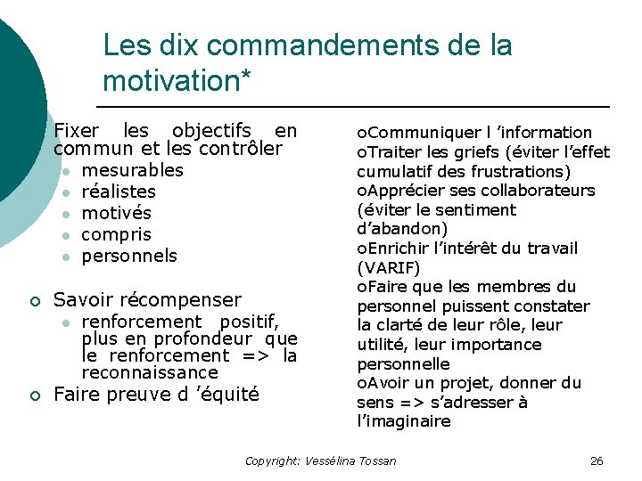 Les dix commandements de la motivation* ¡ Fixer les objectifs en commun et les