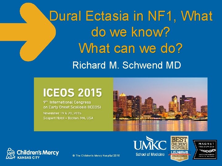 Dural Ectasia in NF 1, What do we know? What can we do? Richard