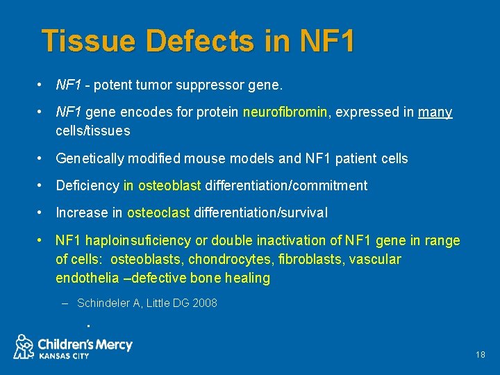 Tissue Defects in NF 1 • NF 1 - potent tumor suppressor gene. •