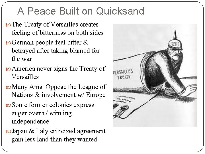 A Peace Built on Quicksand The Treaty of Versailles creates feeling of bitterness on