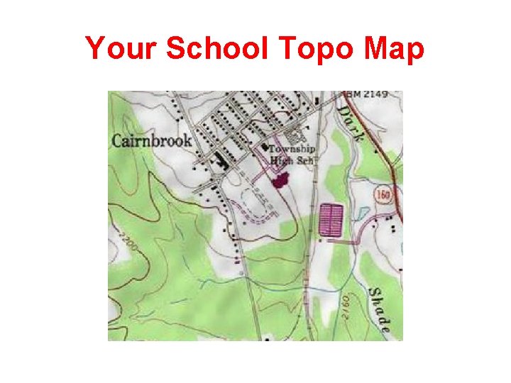 Your School Topo Map Your School Topo Map