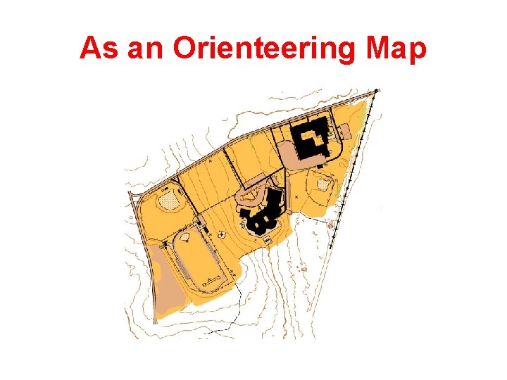 As an Orienteering Map As an Orienteering Map