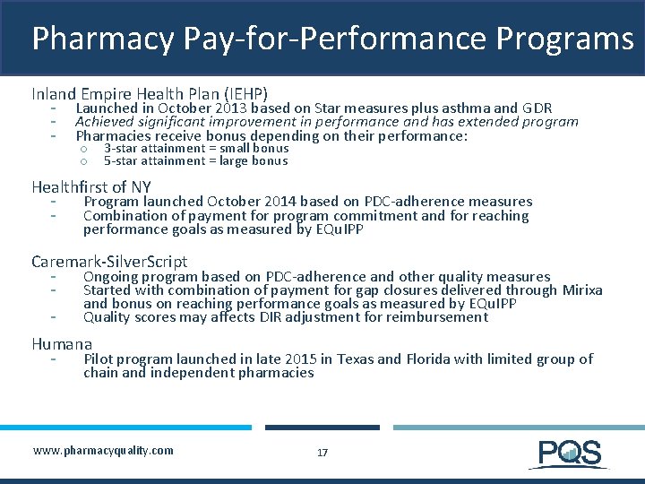 Pharmacy Pay-for-Performance Programs Inland Empire Health Plan (IEHP) - Launched in October 2013 based