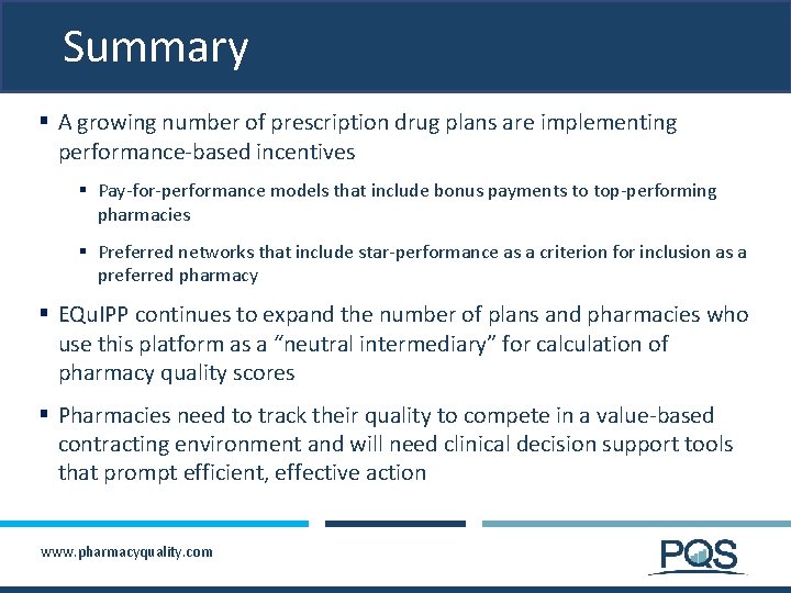 Summary § A growing number of prescription drug plans are implementing performance-based incentives §