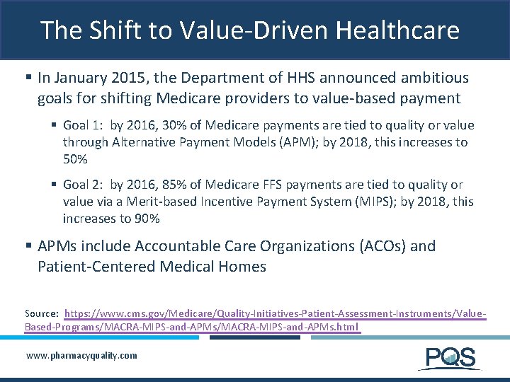 The Shift to Value-Driven Healthcare § In January 2015, the Department of HHS announced
