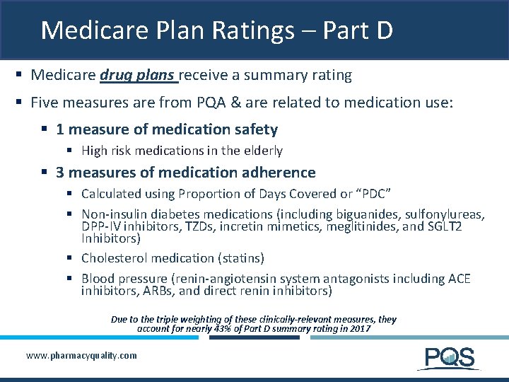 Medicare Plan Ratings – Part D § Medicare drug plans receive a summary rating