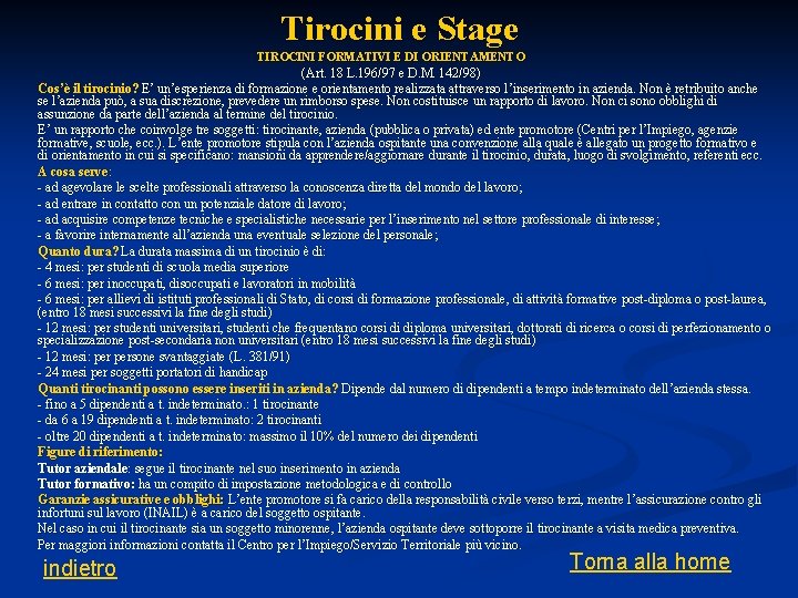 Tirocini e Stage TIROCINI FORMATIVI E DI ORIENTAMENTO (Art. 18 L. 196/97 e D.