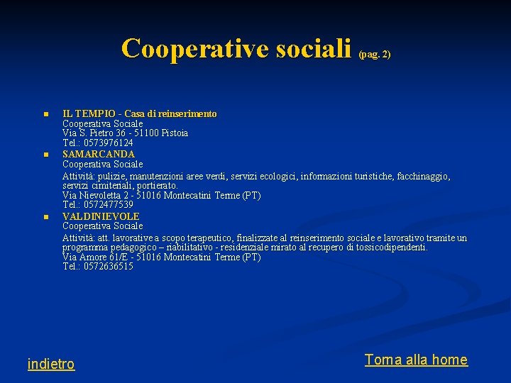 Cooperative sociali (pag. 2) n n n IL TEMPIO - Casa di reinserimento Cooperativa
