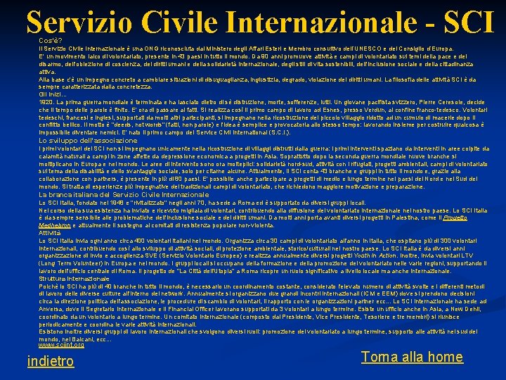  Servizio Civile Internazionale - SCI Cos’è? Il Servizio Civile Internazionale è una ONG