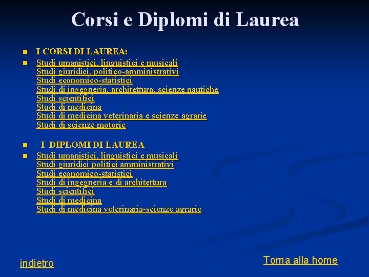 Corsi e Diplomi di Laurea n n I CORSI DI LAUREA: Studi umanistici, linguistici