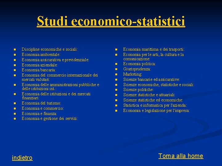 Studi economico-statistici n n n Discipline economiche e sociali: Economia ambientale: Economia assicurativa e