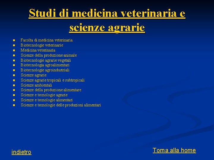 Studi di medicina veterinaria e scienze agrarie n n n n Facolta di medicina
