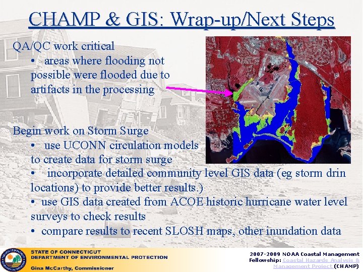 CHAMP & GIS: Wrap-up/Next Steps QA/QC work critical • areas where flooding not possible