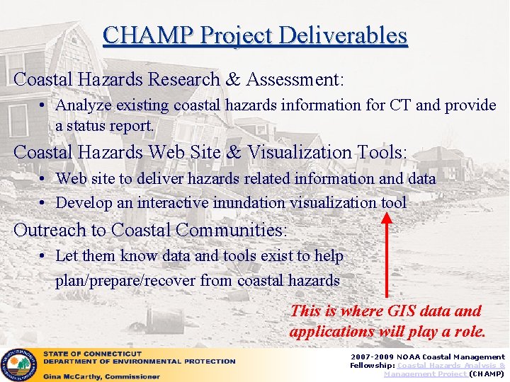 CHAMP Project Deliverables Coastal Hazards Research & Assessment: • Analyze existing coastal hazards information