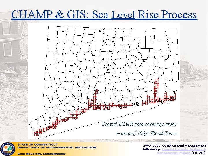 CHAMP & GIS: Sea Level Rise Process Coastal Li. DAR data coverage area: (~