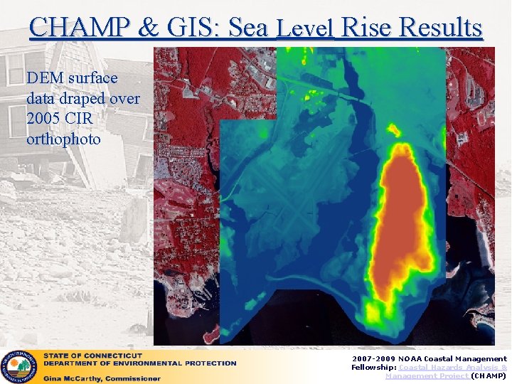 CHAMP & GIS: Sea Level Rise Results DEM surface data draped over 2005 CIR