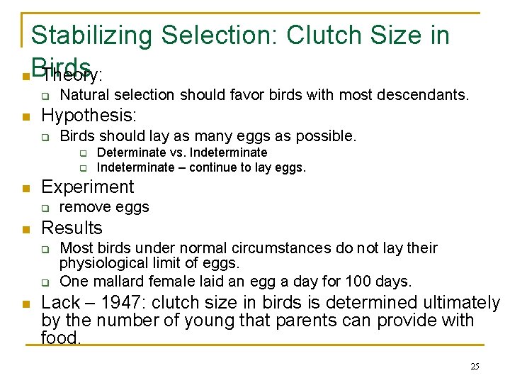 Stabilizing Selection: Clutch Size in n. Birds Theory: q n Natural selection should favor