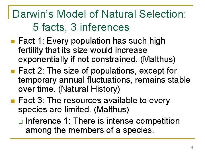 Darwin’s Model of Natural Selection: 5 facts, 3 inferences n n n Fact 1: