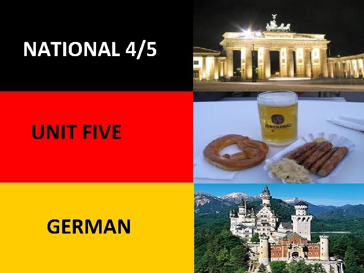 National NATIONAL 4/5 5 German UNIT FIVE GERMAN 