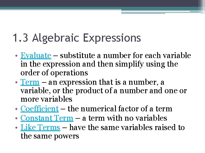 1. 3 Algebraic Expressions • Evaluate – substitute a number for each variable in