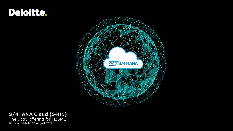 Headline Verdana Bold S/4 HANA Cloud (S 4 HC) The Saa. S offering for