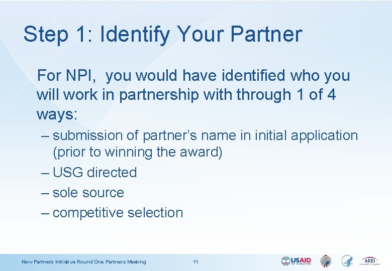 Step 1: Identify Your Partner For NPI, you would have identified who you will