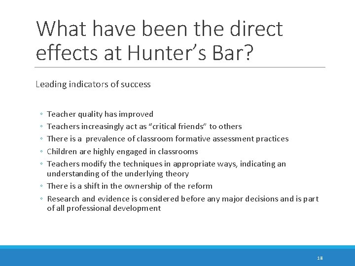 What have been the direct effects at Hunter’s Bar? Leading indicators of success ◦