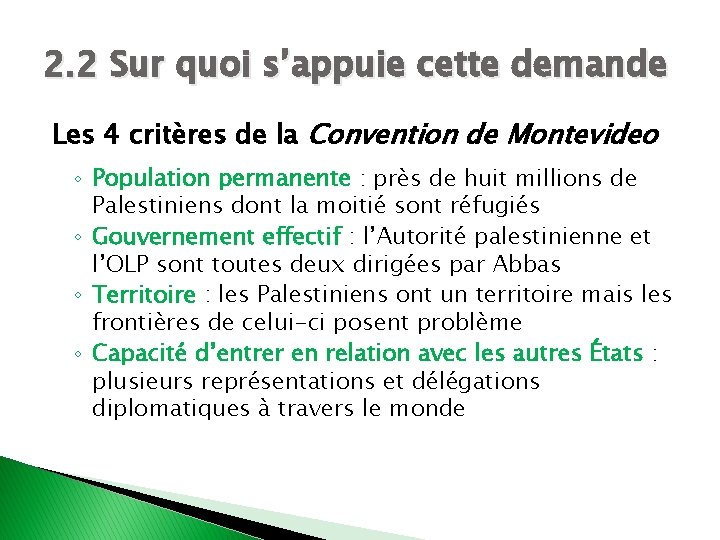 2. 2 Sur quoi s’appuie cette demande Les 4 critères de la Convention de