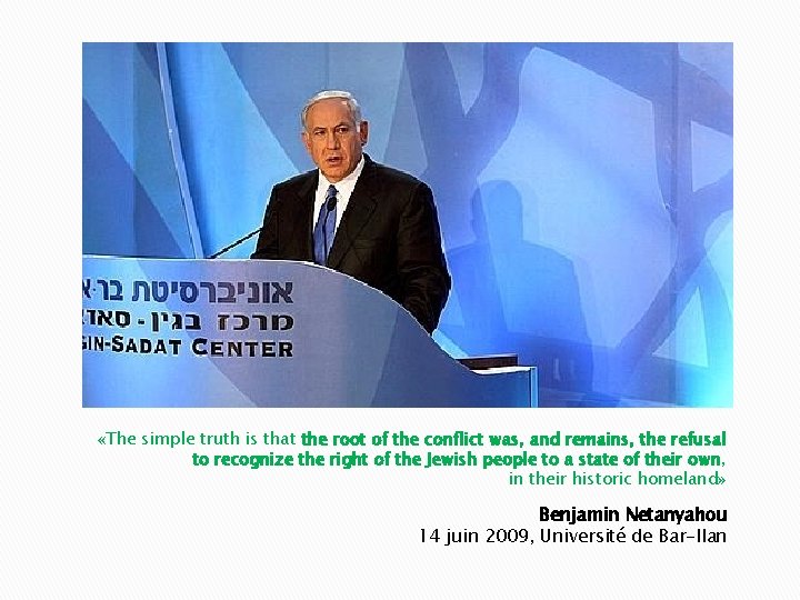  «The simple truth is that the root of the conflict was, and remains,