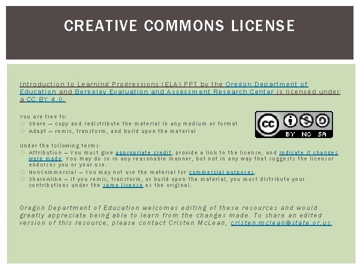 CREATIVE COMMONS LICENSE Introduction to Learning Progressions (ELA) PPT by the Oregon Department of