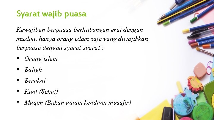 Syarat wajib puasa Kewajiban berpuasa berhubungan erat dengan muslim, hanya orang islam saja yang Syarat wajib puasa Kewajiban berpuasa berhubungan erat dengan muslim, hanya orang islam saja yang